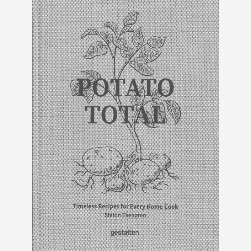 Home Cooking Cookbook - Potato Total Timeless Recipes For Every